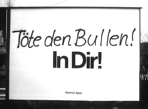 "Töte den Bullen! In Dir!"
